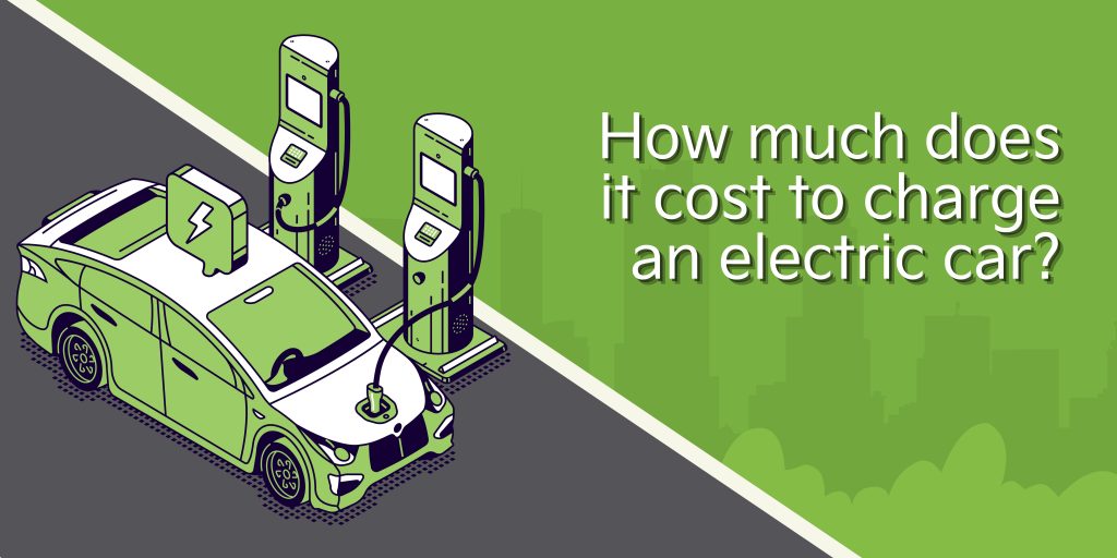 How Much Does it Cost to Charge an Electric Car?